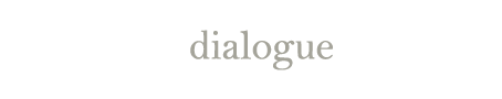 Dialogue