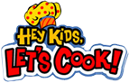 Hey Kids Let's Cook!